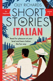 Short Stories In Italian for Beginners Volume 2 by Olly Richards, 9781529361698
