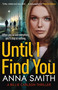 Until I Find You - 9781529415834 by Anna Smith, 9781529415834