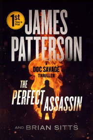The Perfect Assassin (A Doc Savage Thriller) by James Patterson, Brian Sitts, 9781538721841