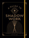 A Guide to Shadow Work (A Workbook to Explore Your Hidden Self) by Stephanie Kirby, 9781577153177