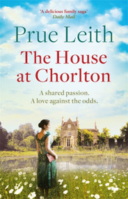 The House At Chorlton by Prue Leith, 9781787472624