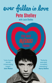 Ever Fallen in Love (The Lost Buzzcocks Tapes) - 9781788403641 by Pete Shelley, Louie Shelley, 9781788403641