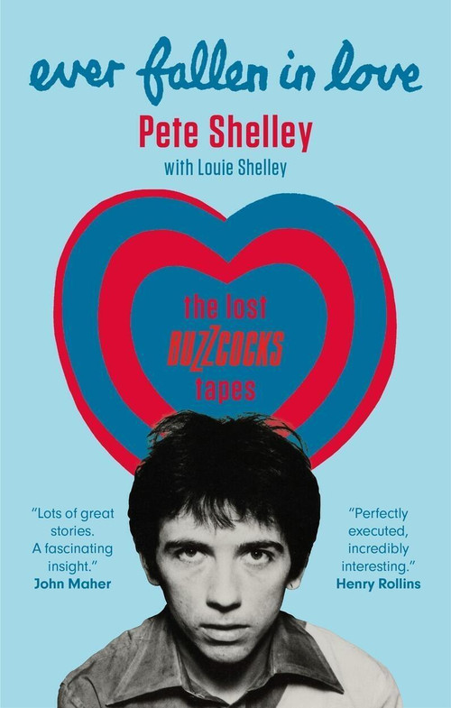 Ever Fallen in Love (The Lost Buzzcocks Tapes) - 9781788403641 by Pete Shelley, Louie Shelley, 9781788403641