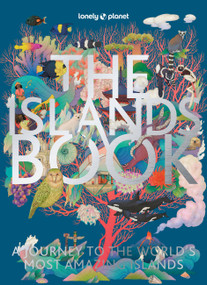 Lonely Planet The Islands Book by Lonely Planet, 9781838695033