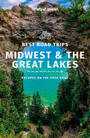 Lonely Planet Midwest & the Great Lakes Best Road Trips by Lonely Planet, 9781838695668