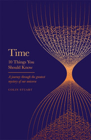Time (10 Things You Should Know) by Colin Stuart, 9781841884929