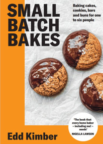 Small Batch Bakes (Baking cakes, cookies, bars and buns for one to six people) by Edd Kimber, 9781914239281