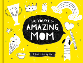 Why You're So Amazing Mom - Activity Book by Danielle Leduc McQueen, 9781970147629