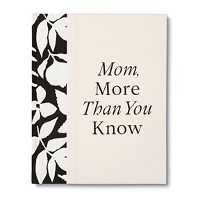 Book - Mom, More than you know by M.H. Clark, 9781970147551