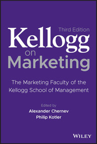 Kellogg on Marketing (The Marketing Faculty of the Kellogg School of Management) - 9781119906247 by Alexander Chernev, Philip Kotler, 9781119906247