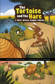 The Tortoise and the Hare (A West African Graphic Folktale) by Siman Nuurali, Katie Crumpton, 9781666340952
