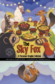 The Sky Fox (A Peruvian Graphic Folktale) by Alberto Rayo, Fabiana Faiallo, 9781666341140