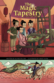 The Magic Tapestry (A Chinese Graphic Folktale) - 9781666340822 by Ailynn Collins, Arief Putra, 9781666340822