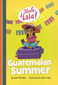 Guatemalan Summer - 9781666337266 by Keka Novales, Gloria Felix, 9781666337266