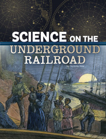 Science on the Underground Railroad by Tammy Enz, 9781666334777