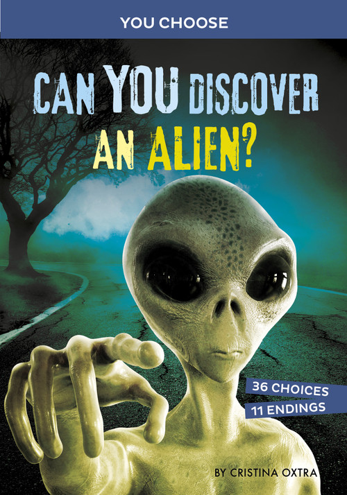 Can You Discover an Alien? (An Interactive Monster Hunt) by Cristina Oxtra, 9781666336849