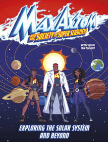 Exploring the Solar System and Beyond (A Max Axiom Super Scientist Adventure) by Ailynn Collins, Erik Doescher, 9781666337112