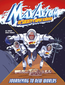 Journeying to New Worlds (A Max Axiom Super Scientist Adventure) - 9781666337037 by Nel Yomtov, Erik Doescher, Daniel Pedrosa, 9781666337037