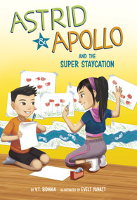 Astrid and Apollo and the Super Staycation - 9781666337457 by V.T. Bidania, Evelt Yanait, 9781666337457