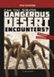 Can You Survive Dangerous Desert Encounters? (An Interactive Wilderness Adventure) - 9781666337921 by Matt Doeden, 9781666337921