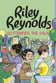 Riley Reynolds Glitterfies the Gala - 9781666344073 by Jay Albee, Jay Albee, 9781666344073
