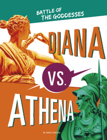 Diana vs. Athena (Battle of the Goddesses) - 9781666343649 by Lydia Lukidis, 9781666343649