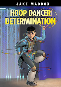 Hoop Dancer Determination - 9781666344936 by Jake Maddox, Jesus Aburto, 9781666344936
