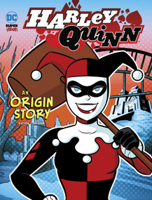 Harley Quinn (An Origin Story) by Laurie S. Sutton, Dario Brizuela, 9781666345285
