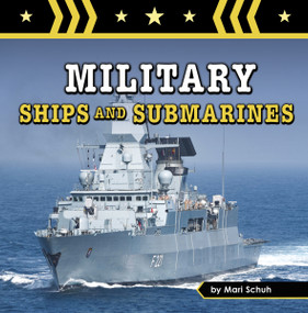 Military Ships and Submarines - 9781666350302 by Mari Schuh, 9781666350302