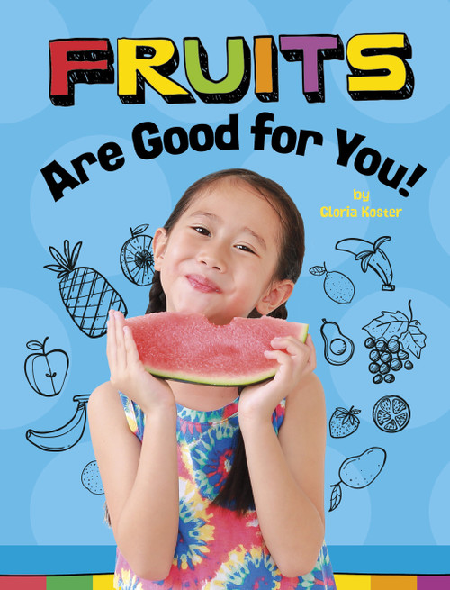 Fruits Are Good for You! - 9781666351255 by Gloria Koster, 9781666351255
