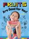 Fruits Are Good for You! - 9781666351255 by Gloria Koster, 9781666351255