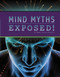Mind Myths Exposed! by Megan Cooley Peterson, 9781666357103