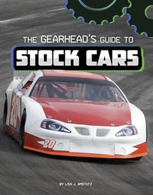The Gearhead's Guide to Stock Cars - 9781666357769 by Lisa J. Amstutz