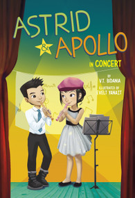 Astrid and Apollo in Concert - 9781666359824 by V.T. Bidania, Evelt Yanait, 9781666359824