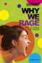 Why We Rage (The Science of Anger) by Melissa Mayer, 9780756562168
