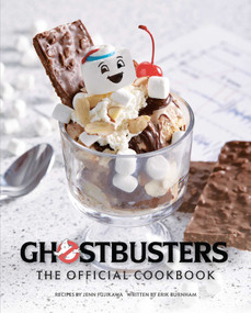 Ghostbusters: The Official Cookbook ((Ghostbusters Film, Original Ghostbusters, Ghostbusters Movie)) by Jenn Fujikawa, Erik Burnham, 9781647227401