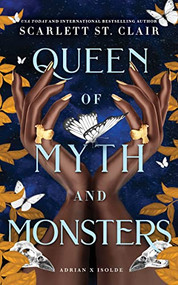 Queen of Myth and Monsters by Scarlett St. Clair, 9781728259642