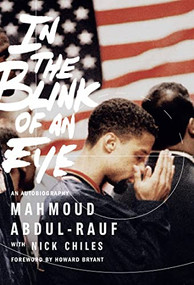 In the Blink of an Eye (An Autobiography) by Mahmoud Abdul-Rauf, Nick Chiles, 9781595911209