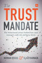 The Trust Mandate (The behavioural science behind how asset managers REALLY win and keep clients) by Herman Brodie, Klaus Harnack, 9780857196439
