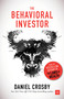 The Behavioral Investor (How psychology shapes wealth, risk, and investment decisions) by Doctor Daniel Crosby, 9780857196866