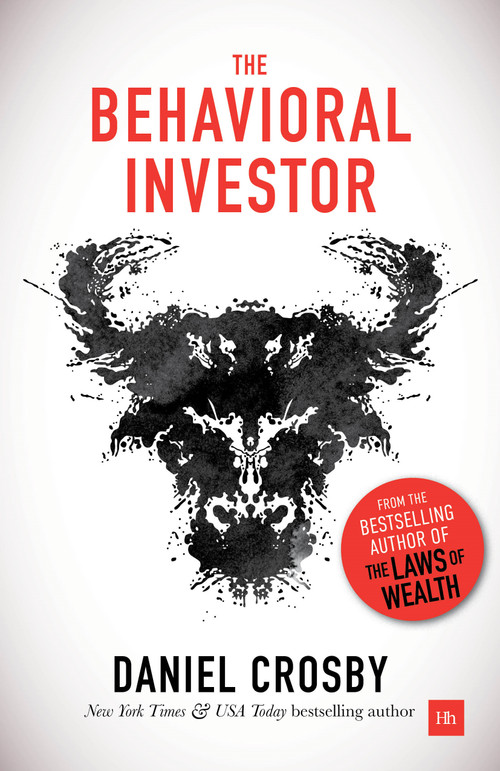 The Behavioral Investor (How psychology shapes wealth, risk, and investment decisions) by Doctor Daniel Crosby, 9780857196866