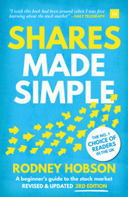 Shares Made Simple (A beginner's guide to the stock market) by Rodney Hobson, 9780857197092