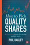 How To Pick Quality Shares (A three-step process for selecting profitable stocks) by Phil Oakley, 9780857195340