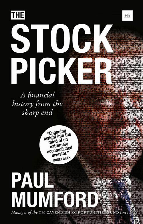 The Stock Picker (A financial history from the sharp end) by Paul Mumford, 9780857195548