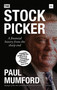 The Stock Picker (A financial history from the sharp end) by Paul Mumford, 9780857195548