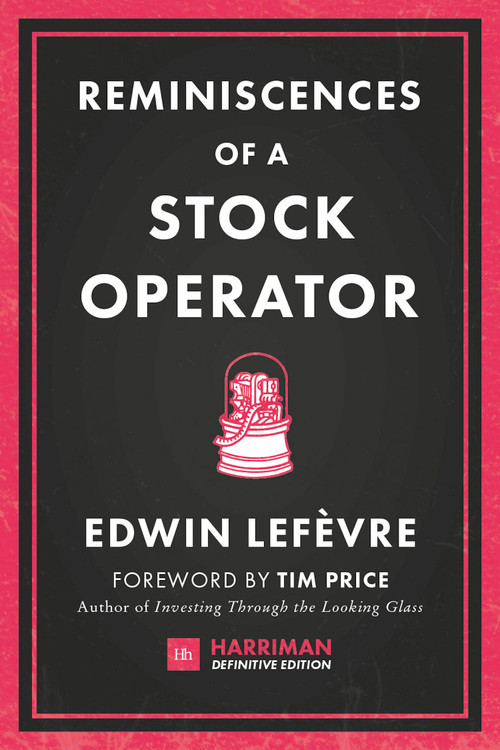Reminiscences of a Stock Operator by Edwin Lefevre, 9780857195944