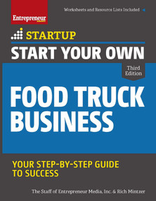 Start Your Own Food Truck Business by The Staff of Entrepreneur Media, Inc., Rich Mintzer, 9781599186689