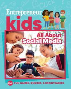 Entrepreneur Kids: All About Social Media by The Staff of Entrepreneur Media, Inc., 9781642011425