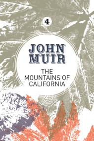The Mountains of California (An enthusiastic nature diary from the founder of national parks) by John Muir, Terry Gifford, 9781911342106