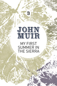 My First Summer in the Sierra (The nature diary of a pioneering environmentalist) by John Muir, Terry Gifford, 9781911342021